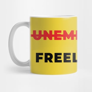 Unemployed freelancer Mug